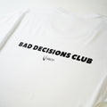 Bad Decisions Club Tee