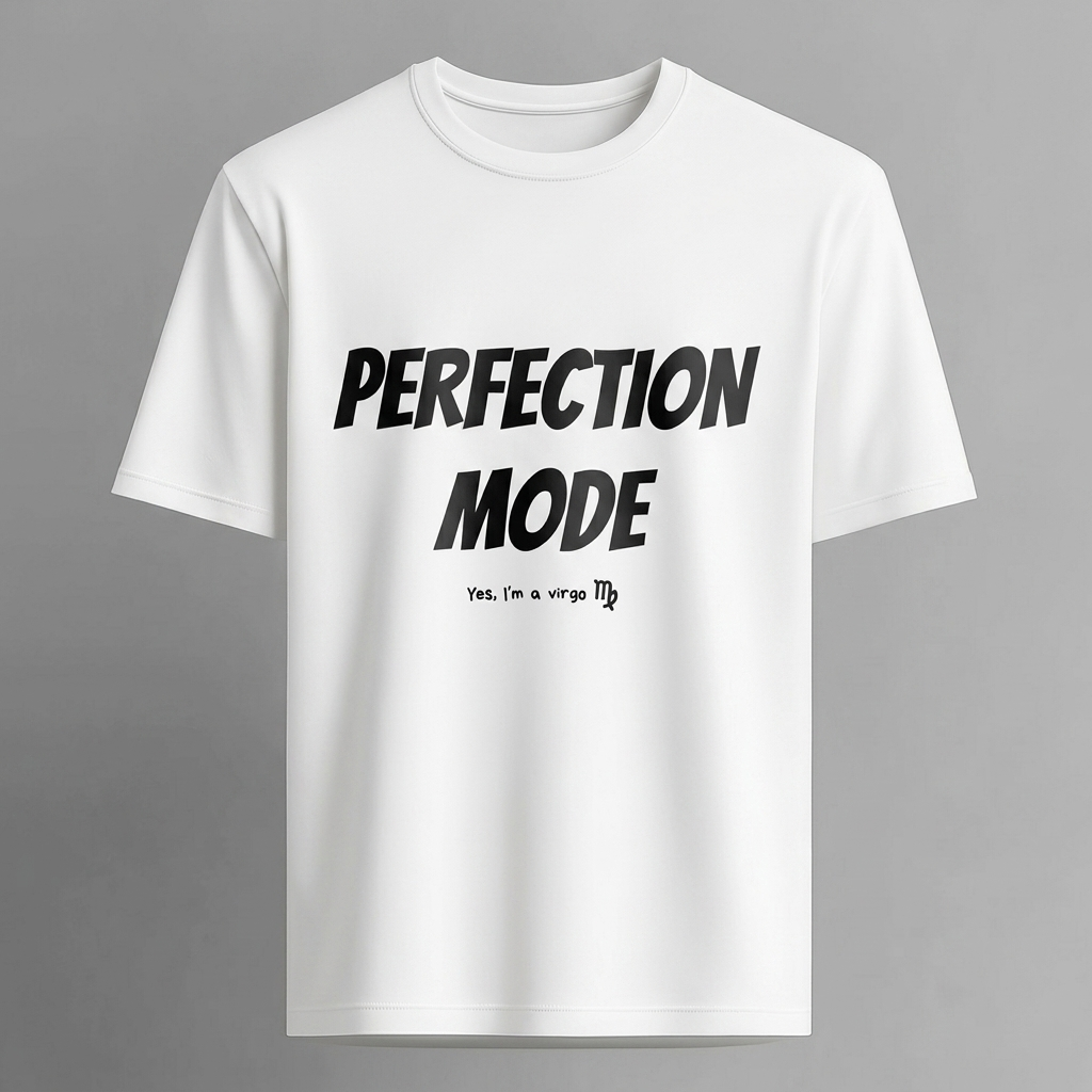Perfection Mode - Virgo Tee